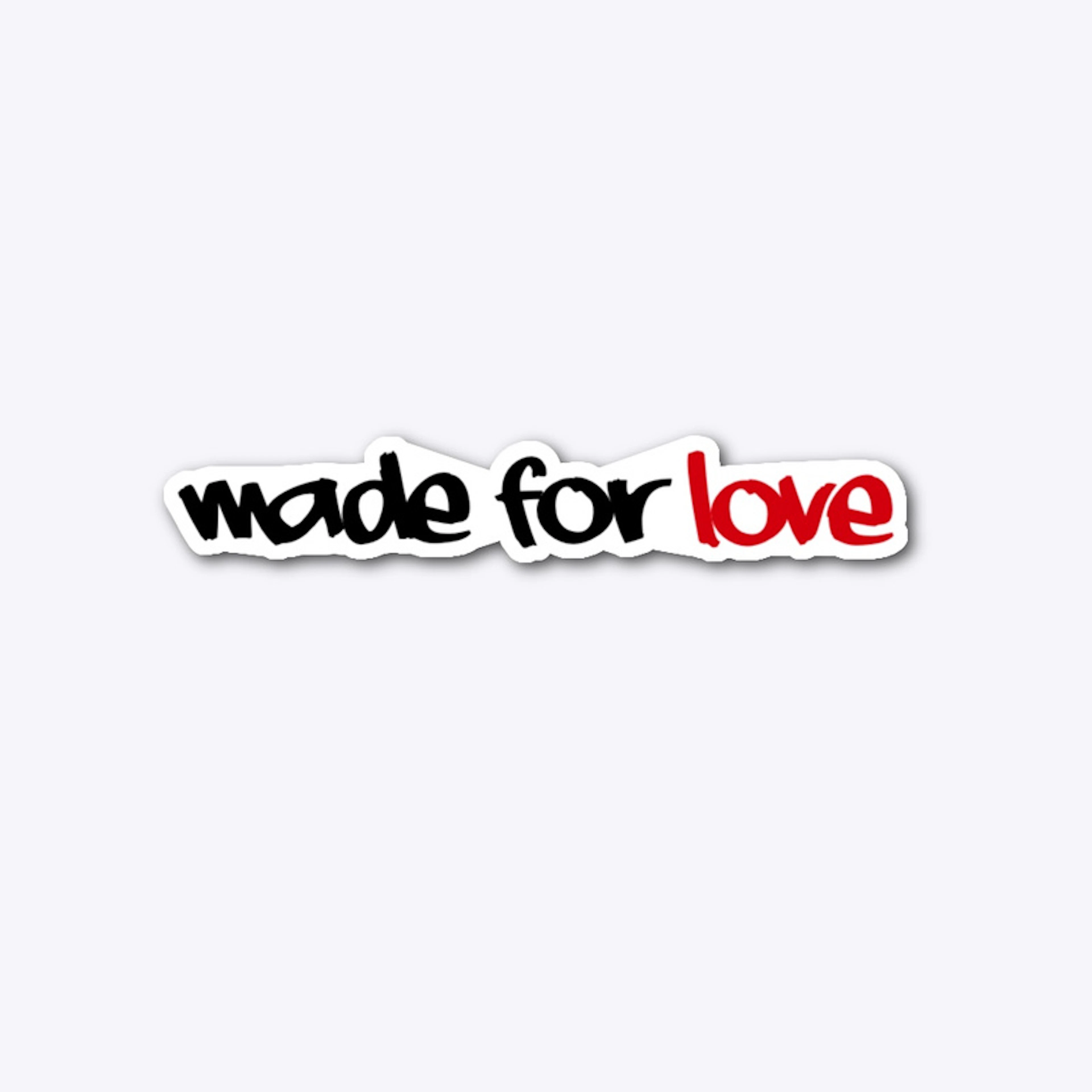 made for love sticker